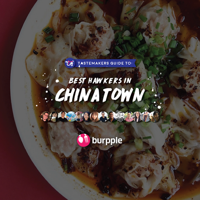 Tastemakers Guide to Best Hawkers in Chinatown