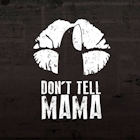 Don't Tell Mama